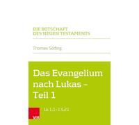 Das Evangelium nach Lukas: Lk 1,1-13,21