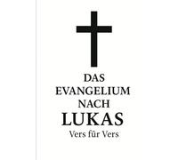 Das Evangelium nach Lukas, Vers für Vers