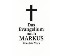 Das Evangelium nach Markus, Vers für Vers