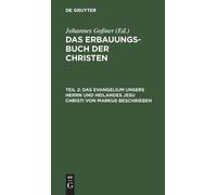 Das Evangelium Unsers Herrn Und Heilandes Jesu Christi Von Ma (Copertina rigida)