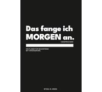 Das fange ich morgen an: Liniertes Notizbuch A5 - Geschenkidee für das Büro, Arbeitskollegen oder den Chef | Taschenbuch