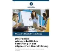 Das Fehlen wissenschaftlicher Forschung in der allgemeinen Grundbildung: Realitäten und Herausforderungen in Santa Elena, Ecuador