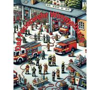 Das Feuerwehr Wimmelbuch: Der große Wimmelspaß