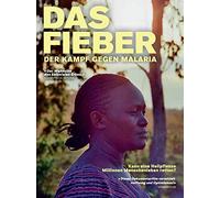 Das Fieber - Der Kampf gegen Malaria (Digifile)