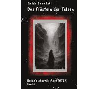 Das Flüstern der Felsen: Guido's skurrile AnekTOTEN: 5
