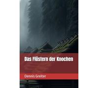 Das Flüstern der Knochen
