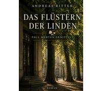 Das Flüstern der Linden: Paul Merten ermittelt