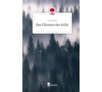 Das Flüstern der Stille. Life is a Story - story.one