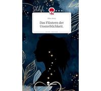 Das Flüstern der Unsterblichkeit.. Life is a Story - story.one