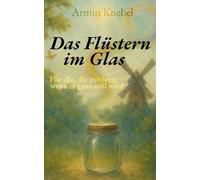 Das Flüstern im Glas