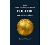 Das Forschungsprogramm POLITIK: Macht der Demut: 6