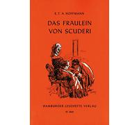 Das Fräulein von Scuderi: Erzählung aus dem Zeitalter Ludwigs des Vierzehnten: 57