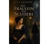 Das Fräulein von Scuderi: Mit Interpretation