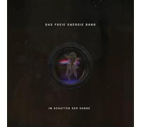 Das Freie Energie Band - Im Schatten der Sonne