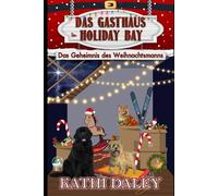 Das Gasthaus in Holiday Bay: Das Geheimnis des Weihnachtsmanns