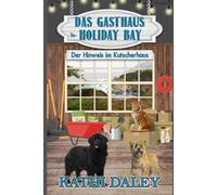 Das Gasthaus in Holiday Bay: Der Hinweis im Kutscherhaus