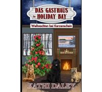 Das Gasthaus in Holiday Bay: Weihnachten bei Kerzenschein
