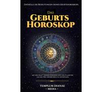 Das Geburtshoroskop: Enthülle die Bedeutungen deines eburtshoroskops, mit der Kraft deiner Sternzeichen und Planeten, um den Weg deiner Seele zu enthüllen