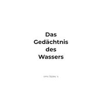 Das Gedächtnis des Wassers