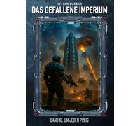 Das gefallene Imperium - Band 10: Um jeden Preis