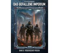 Das gefallene Imperium - Band 6: Trügerischer Frieden