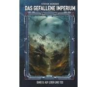 Das gefallene Imperium - Band 8: Auf Leben und Tod
