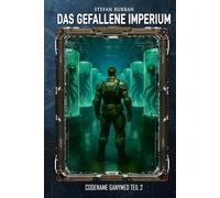 Das gefallene Imperium - Codename Ganymed Teil II: "Im Rattennest", "Kriegsmoral" & "Hades wartet" - (Episode IV, V, IV)