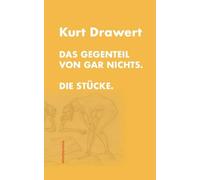 Das Gegenteil von gar nichts.: Die Stücke.