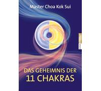 Das Geheimnis der 11 Chakras