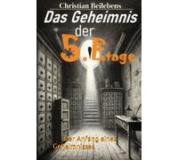 Das Geheimnis der 5 Etage: Der Anfang eines Geheimnisses