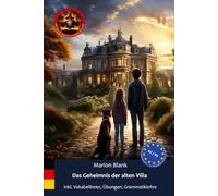 Das Geheimnis der Alten Villa: Deutsch-Lektüre A2-B1