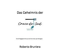 Das Geheimnis der Croce del Sud: Eine Erfolgsgeschichte aus der Sicht eines Lean Managers
