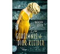 Das Geheimnis der Dior-Kleider: Roman