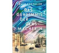 Das Geheimnis der Glasmacherin: Roman