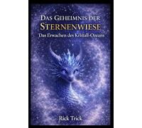 Das Geheimnis der Sternenwiese: Band 4: Das Erwachen des Kristall-Ozeans