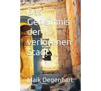 Das Geheimnis der verlorenen Stadt