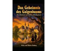 Das Geheimnis des Galgenbaums: Ein Abenteuer auf Schloss Blankenhain