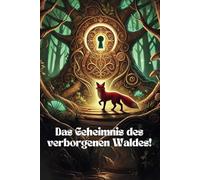 Das Geheimnis des verborgenen Waldes