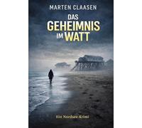 Das Geheimnis im Watt: Ein Nordsee-Krimi