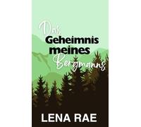 Das Geheimnis meines Bergmanns