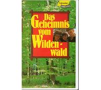 Das Geheimnis vom Wildenwald