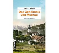 Das Geheimnis von Murnau: Kriminalroman