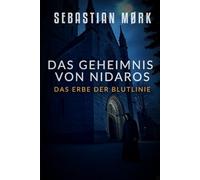 Das Geheimnis von Nidaros: Das Erbe der Blutlinie