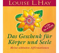 Das Geschenk für Körper und Seele: Meine schönsten Affirmationen