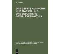 Das Gesetz ALS Norm Und Maßnahme. Das Besondere Gewaltverhält (Copertina rigida)