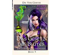 Das Gesetz des Blutes: Ein LitRPG-Portalabenteuer: 4