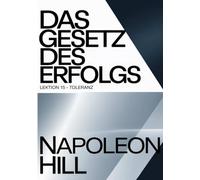 DAS GESETZ DES ERFOLGS Lektion 15 - TOLERANZ (übersetzt)