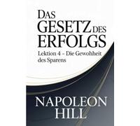 Das Gesetz des Erfolgs Lektion 4 - DIE GEWOHNHEIT DES SPARENS (übersetzt)