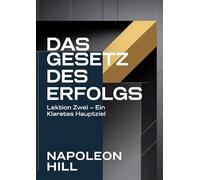 Das gesetz des erfolgs. Lektion zwei. Ein klares hauptziel
