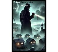 Das Gesicht des Bösen: Roman